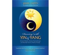 Dancing with Yin and Yang - John a. M. Chitty - Colorado School of Energy Studies - Livre en Anglais John a. M. ChittyJohn a. M. Chitty (Auteur)