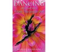Dancing with Your Story from the Inside Out - Arielle Giordano - Richter Publishing LLC - Livre en Anglais Arielle GiordanoArielle Giordano (Auteur)