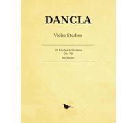 Dancla 20 Études brillantes et caractéristiques, Op. 73: Twenty Brilliant and Characteristic Studies for Solo Violin - complete