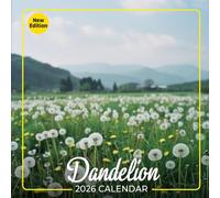 Dandelion Calendar 2026: Celebrate the Beauty of This Wildflower in Every Season