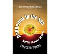 Dandelion in the Sun: Selected Poems