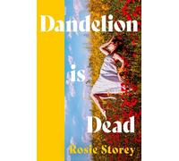 Dandelion is Dead - Rosie Storey - The Borough Press - ebook (ePub) - Livre