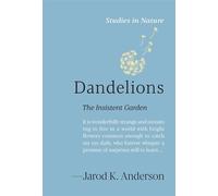 Dandelions The Insistent Garden - Jarod K. Anderson - Timber Press - ebook (ePub) - Livre