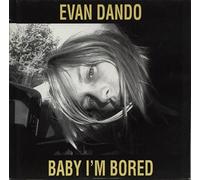Dando Evan - Baby I'm Bored [Import]
