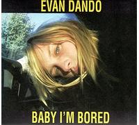 Dando Evan - Baby I'm Bored [Import]