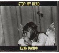 Dando, Evan - Stop My Head 1