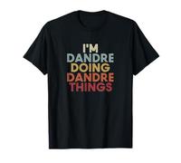 Dandre Name Dandre Personalized Name First Given T-Shirt