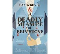 Dandy Gilver and a Deadly Measure of Brimstone (Dandy Gilver 8) Mcpherson, Catriona (Auteur)