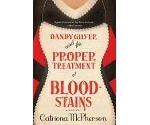 Dandy Gilver And The Proper Treatment Of Bloodstains
