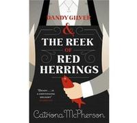 Dandy Gilver And The Reek Of Red Herrings (Dandy Gilver 9) (Paperback) Catriona Mcpherson, (Auteur)