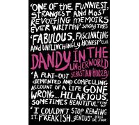Dandy in the Underworld: A Memoir