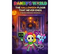 Dandy’s A World Book : The Halloween Floor That Never Ends