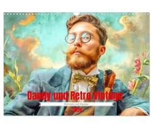 Dandy und Retro Vintage - Portraits mit Humor (Wandkalender 2026 DIN A3 quer), CALVENDO Monatskalender: Surreale Akzente und skurrile Details