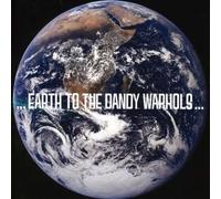 Dandy Warhols, the - Earth to The Dandy Warhols [Import]