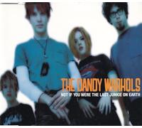 Dandy Warhols, The - Not If You Were The Last. [Import]