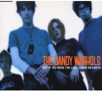 Dandy Warhols,the - Not If You Were The Last.Mix [Import]