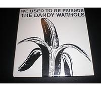 Dandy Warhols, The - We Used to Be Friends [Import]