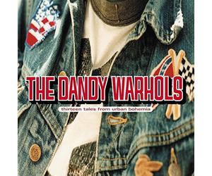 Dandy Warhols - Thirteen Tales from Urban Bohe