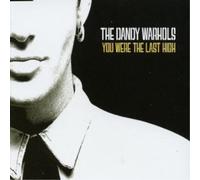 Dandy Warhols – You Were The Last High 2 – CD