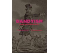 Dandyism in the Age of Revolution: The Art of the Cut