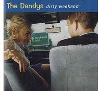 Dandys, The - Dirty Weekend [Import]