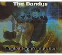 Dandys, The - English Country Garden [Import]