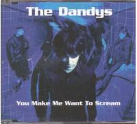 Dandys, The - You Make Me Want to. [Import]