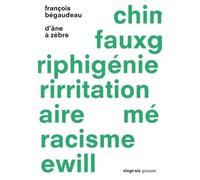 D'âne à zèbre Collection Vingt-six, dirigée par Jeanne Garcin et Sacha Garel - François Bégaudeau - Grasset - broché - Roman