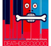 Dane T.S. Hawk & His Great Mongo Dilmuns - Death Disco 2000