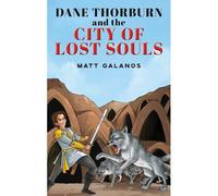 Dane Thorburn And The City Of Lost Souls