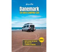 Danemark en van et camping-car: Road trip complet avec itinéraire n main, cartes et stationnements pour découvrir Copenhague, et les incontournables du Danemark