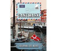 Danemark Journal de bord: Carnet de voyage et récit de mes souvenir au Danemark | 20 destinations incontournables à découvrir en famille | Suivi de vos aventure au Danemark pour enfant comme adulte |