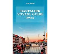 DANEMARK VOYAGE GUIDE 2024: Explorer le Danemark : un voyage au pays des Vikings