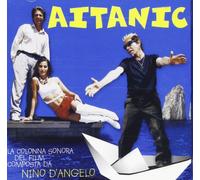 Aitanic - La Colonna Sonora Del Film Composta Da Nino D'angelo