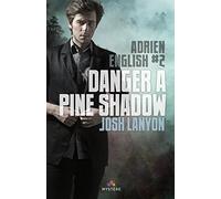 Danger à Pine Shadow: Adrien English, T2