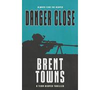 Danger Close: A Team Reaper Thriller