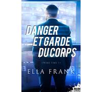 Danger et Garde du corps: Prime Time, T1