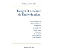 Danger et nécessité de l'individuation IXème colloque de Bruxelles - Emmanuel Brasseur - Esperluète Eds - broché - Essai
