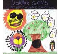 Danger Gens - Life Between Cigarettes [Import]