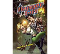 Danger girl face à l'armée des ténèbres Zombis à gogo - Andy Hartnell - Graph Zeppelin Eds - cartonné - Comics