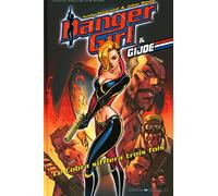 Danger girl & Gi joe: Le cobra sifflera trois fois