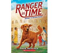 Danger in Ancient Rome (Ranger in Time #2) (Volume 2)