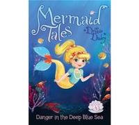 Danger in the Deep Blue Sea 4 by Debbie Dadey & Illustrated by Tatevik Avakyan Debbie Dadey , Illustrated by Tatevik Avakyan (Auteur)