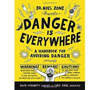 Danger Is Everywhere