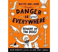 Danger Is Still Everywhere: Beware Of The Dog (Danger Is Everywhere Book 2)