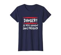 Danger Je Pète Souvent sans Prévenir Message Humoristique T-Shirt, Femme, Bleu Marine, XS