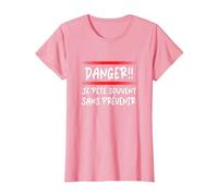 Danger Je Pète Souvent sans Prévenir Message Humoristique T-Shirt, Femme, Rose, XL