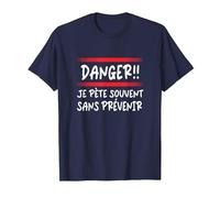 Danger Je Pète Souvent sans Prévenir Message Humoristique T-Shirt, Homme, Bleu Marine, XL