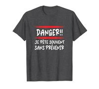Danger Je Pète Souvent sans Prévenir Message Humoristique T-Shirt, Homme, Chiné Foncé, XL