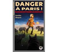 Danger à Paris ! Blanche doit passer les remparts - Danièle Ohayon - Oskar - broché - Roman junior